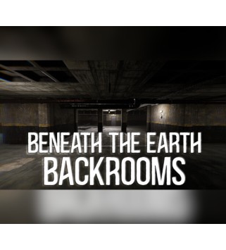 Beneath The Earth - Backrooms Steam Key GLOBAL